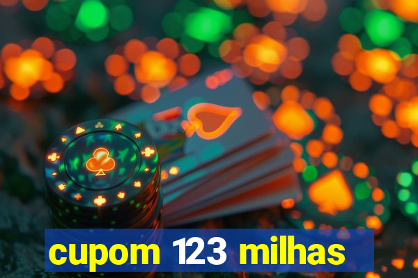 cupom 123 milhas